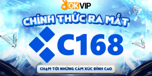 C168 – Bước tiến vượt bậc của OKVIP trong lĩnh vực giải trí trực tuyến